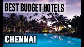 Cheap and Best Budget Hotels in Chennai , India