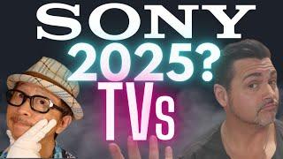 Sony 2025 TV'S Predictions , Leaks And Speculation!