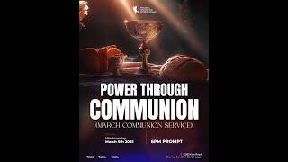 POWER THROUGH COMMUNION || COMMUNION SERVICE || JOIN US LIVE