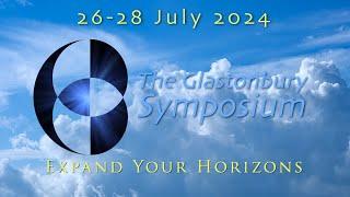 Glastonbury Symposium 2024 - Expand Your Horizons!