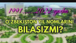 1991-дан 2022-йил номларини биласизми • 2022-йил номи •