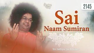 2145 - Sai Naam Sumiran | Sri Sathya Sai Bhajans