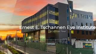 Ernest E. Tschannen Eye Institute Virtual Building Tour