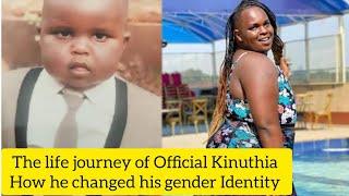 How Official Kinuthia changed his gender Identity | The journey of Official Kinuthia