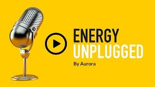 EP.154 Aurora on the Importance of Energy Networks for Investment Decisions and System Operation