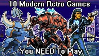 10 Modern Retro Games That You NEED To Play