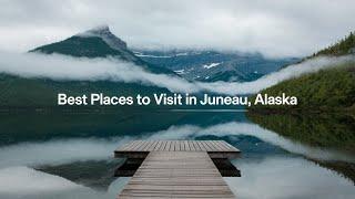 JUNEAU, ALASKA Things to Do - Best  to Visit in Juneau AK - What to see in Juneau@CruseAmerica218