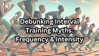 Breaking Down Interval Training Myths: Performance and Health Insights