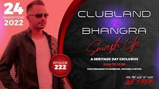 Deejay Nivaadh Singh - For The Love Of Music (Clubland vs Bhangra Smash Up Ep. 222)