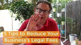 5 Tips to Reduce Your Business's Legal Fees | Free Tip Friday