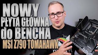 Nowa płyta główna do kompa testowego! MSI Z790 Tomahawk!