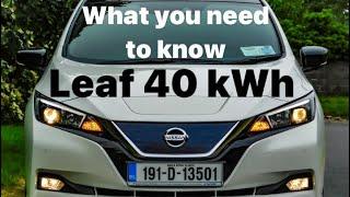 40kWh Nissan Leaf - What you need to know when buying one