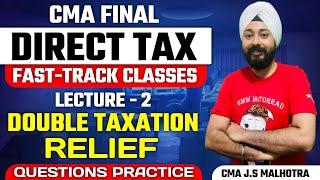 CMA Final Direct Tax | Fast Track Class Lecture - 2 | CMA J.S. Malhotra