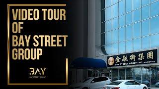 Video Tour of Bay Street Group