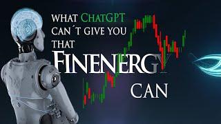 What ChatGPT CAN’T give you that FINENERGY can