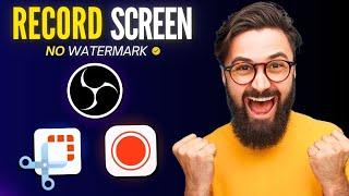 3 Best FREE Screen Recording Softwares For Windows PC (2024) - No Watermark