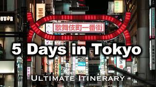 Tokyo in 5 days: The Ultimate Guide (Best of Tokyo)