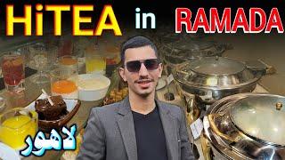 Lahore's Most Economical and Best Lunch Cum HiTea Buffet In Ramada Hotel Lahore | Ramada Hotel LHR.