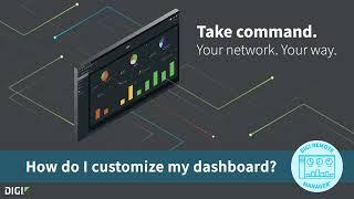 Digi Remote Manager 101: Customizing Your Dashboard