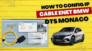 How to config Cable ENET BMW with DTS Monaco 8.16