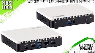 ADLINK EMP-100 Palm-Size Fanless Mini PC Launched With IoT Connectivity - Explained All Details