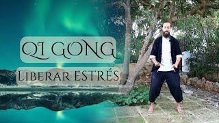 Qi Gong - Liberar ESTRÉS con chikung