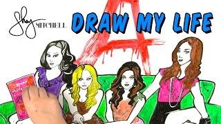 Draw My Life | Shay Mitchell