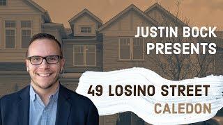 Introducing 49 Losino Street, Caledon, ON - Justin Bock