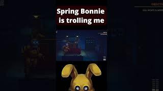 Spring Bonnie is trolling me in Five Nights At Freddy's: Into The Pit