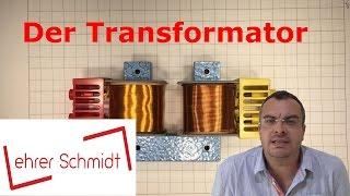 Der Transformator (Trafo) | Elektrizität | Physik | Lehrerschmidt