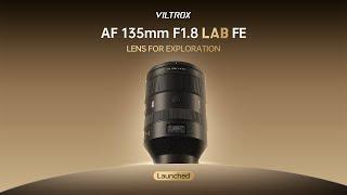 Introducing Viltrox AF 135mm F1.8 LAB FE - The Ultimate Full-Frame Telephoto Lens