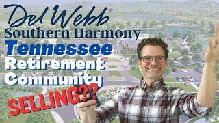 Considering TN Retirement Communities? The latest on NEW Del Webb Tennessee SOUTHERN HARMONY