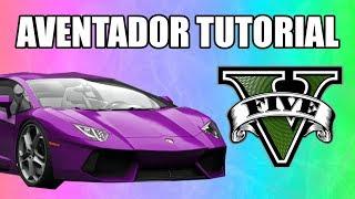 HOW TO TUTORIAL | Lamborghini Aventador in GTAV