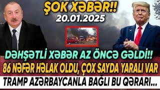 TƏCİLİ! Əsas xəbərlər 20.01.2025 (Xəbər Bələdcisi) xeberler, son xeberler 2025