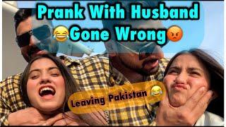 LEAVING PAKISTAN ||PRANK WITH HUBBY || Mahin Mubeen World️