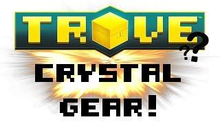 TROVE | CRYSTAL GEAR? EVERYTHING YOU NEED TO KNOW! | Trove Guide & Tutorial