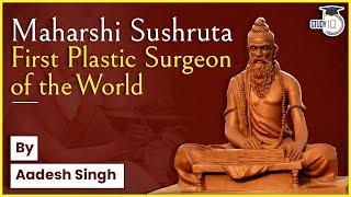 Maharshi Sushruta: The Father of Indian Medical Surgery by Aadesh Singh | UPSC Ancient History | IAS