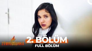 Zümrüdüanka 2. Bölüm