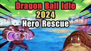 Hero Rescue Dragon Ball Idle 2024! Hakai Toppo, Four Star Dragon & More!