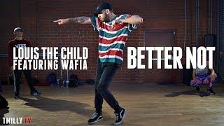 Louis The Child - Better Not ft Wafia - Dance Choreography by Jake Kodish - #TMillyTV