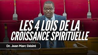 LES 4 LOIS DE LA CROISSANCE SPIRITUELLE | Dr. Jean Marc Désiré | En Visite à FHBC of Pompano