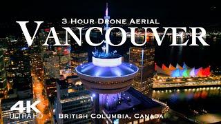 [4K] Best of VANCOUVER 2024  3 Hour Drone Aerial Relaxation  Canada British Columbia #vancouver