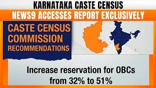 LIVE: Karnataka Caste Census Panel Proposes 51% OBC Quota, Total Reservation May Reach 85% | News9