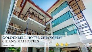 Goldenbell Hotel Chiangmai - Chiang MaiHotels,  Thailand