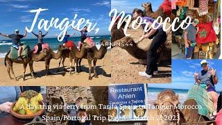 Tangier Morocco Day Trip - Ferry from Tarifa Spain & Portugal Day 3