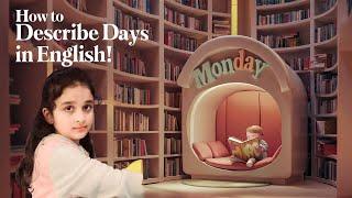 Learn With Abiha Ep 03 / How to Describe Days in English: A Kid's Guide