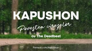 Kapushon - Povestea cireșelor (cu The Deadbeat)