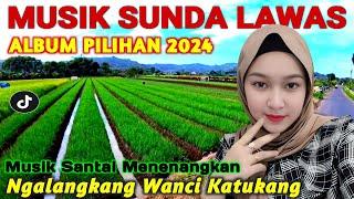 POP SUNDA PALING ENAK BUAT SANTAI | DENGAN SUASANA PEDESAAN SUNDA | LAGU SUNDA TERBAIK 2024