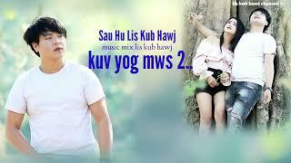 kuv yog mws 2.. by lis kub hawj