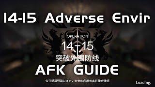 14-15 AE CM Adverse Environment | Main Theme Campaign | AFK & Easy Guide |【Arknights】